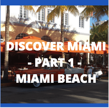 Discover Miami – Part 1 – Miami Beach, Florida, US
