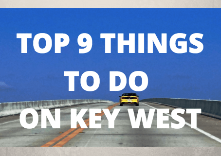 Top 9 Things To Do On Key West, Florida, US