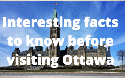 Interesting Facts About Ottawa, Ontario, Canada