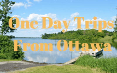 A Collection Of One Day Trips From Ottawa, Canada