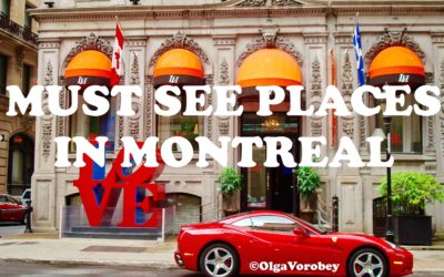 Must See Places in Montreal, Quebec, Canada